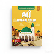 L’histoire du compagnon Ali ibn Abi Talib – Éditions Al - Hadîth - Kokechli Al Hadîth