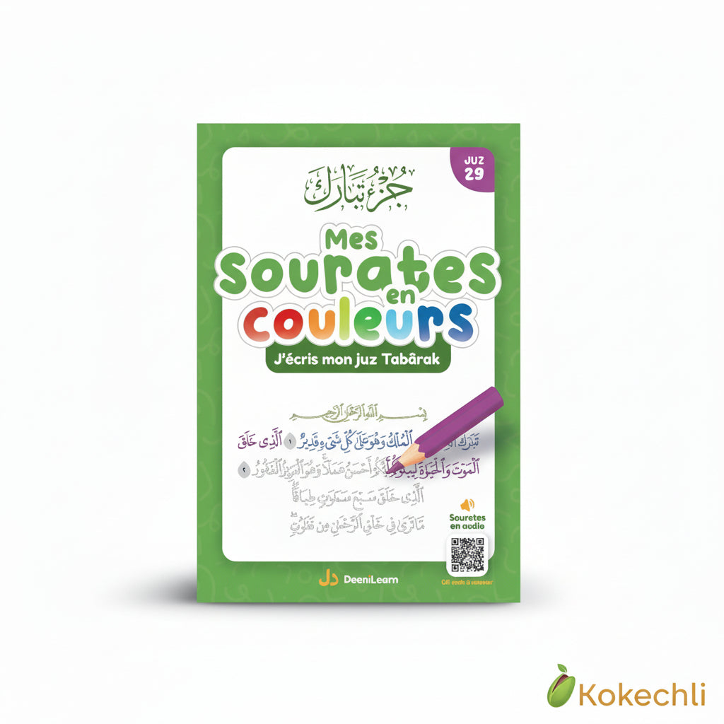 Mes sourates en couleurs – J’écris mon Juz Tabarâk - Édition : DeeniLearn - KokechliDeeniLearn