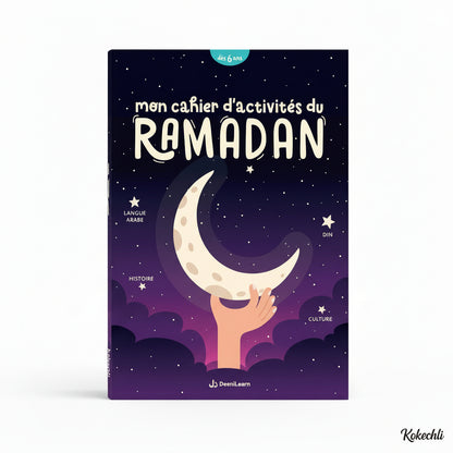 Mon cahier d’activités du Ramadan – Dès 6 ans (DeeniLearn) - KokechliDeeniLearn