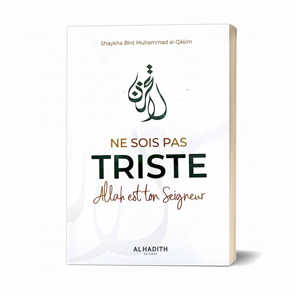 Ne sois pas triste, Allah est ton Seigneur - KokechliAl Hadîth