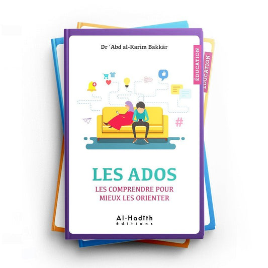 Pack Éducation Ados & Jeunes – 6 livres essentiels – Éditions Al - Hadîth - Kokechli Al Hadîth