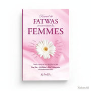 Recueil de Fatwas concernant les femmes - Compilé et annoté par ‘Amr ‘Abd al - Mun‘im Salîm - KokechliAl Hadîth