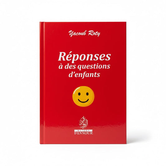 Réponses à des questions d’enfants - Yacoub Roty Maison d'ennour - KokechliMa boutique