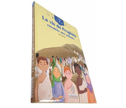La vie du Prophète racontée aux enfants (Dès 4 ans) - Tome 4