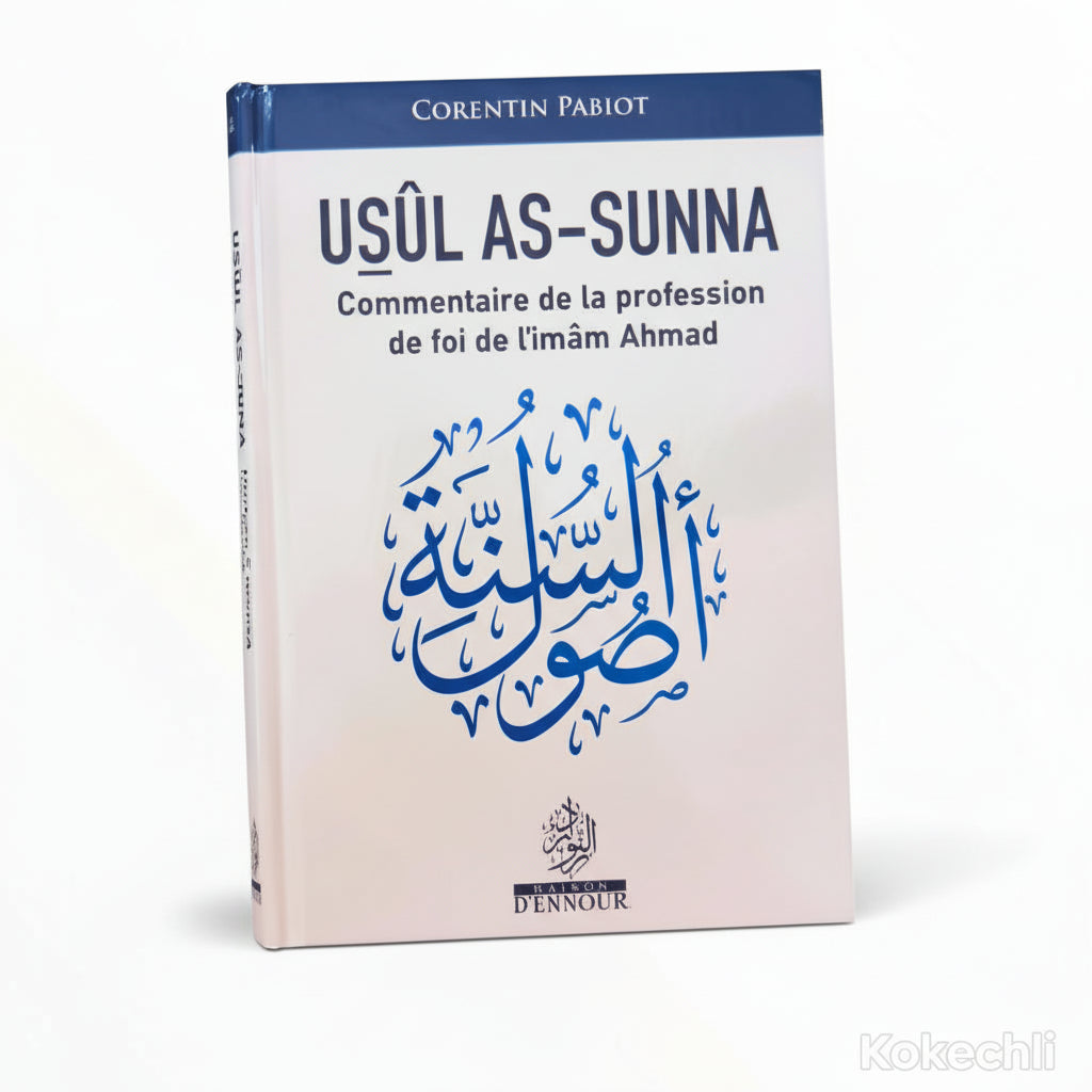 Usûl As - sunna - Commentaire de la profession de foi de l'imam Ahmad - Corentin Pabiot - KokechliMaison d'Ennour